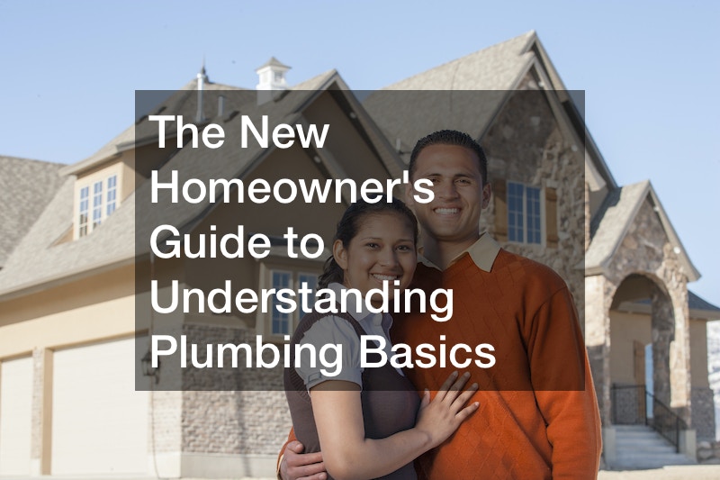 The New Homeowners Guide to Understanding Plumbing Basics