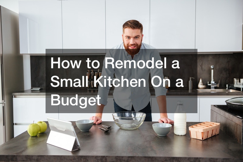 How to Remodel a Small Kitchen On a Budget