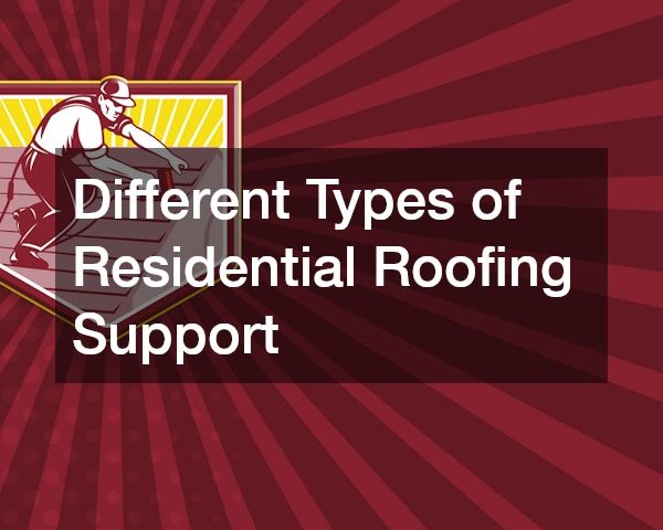 Different Types of Residential Roofing Support